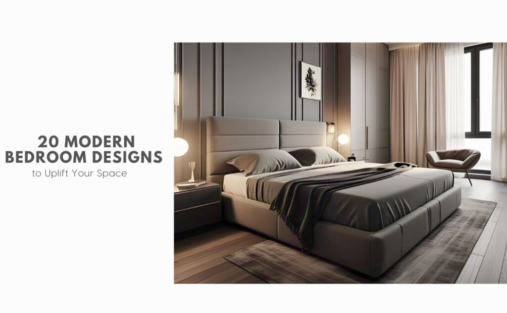 20 Modern Bedroom Designs to Uplift Your Space